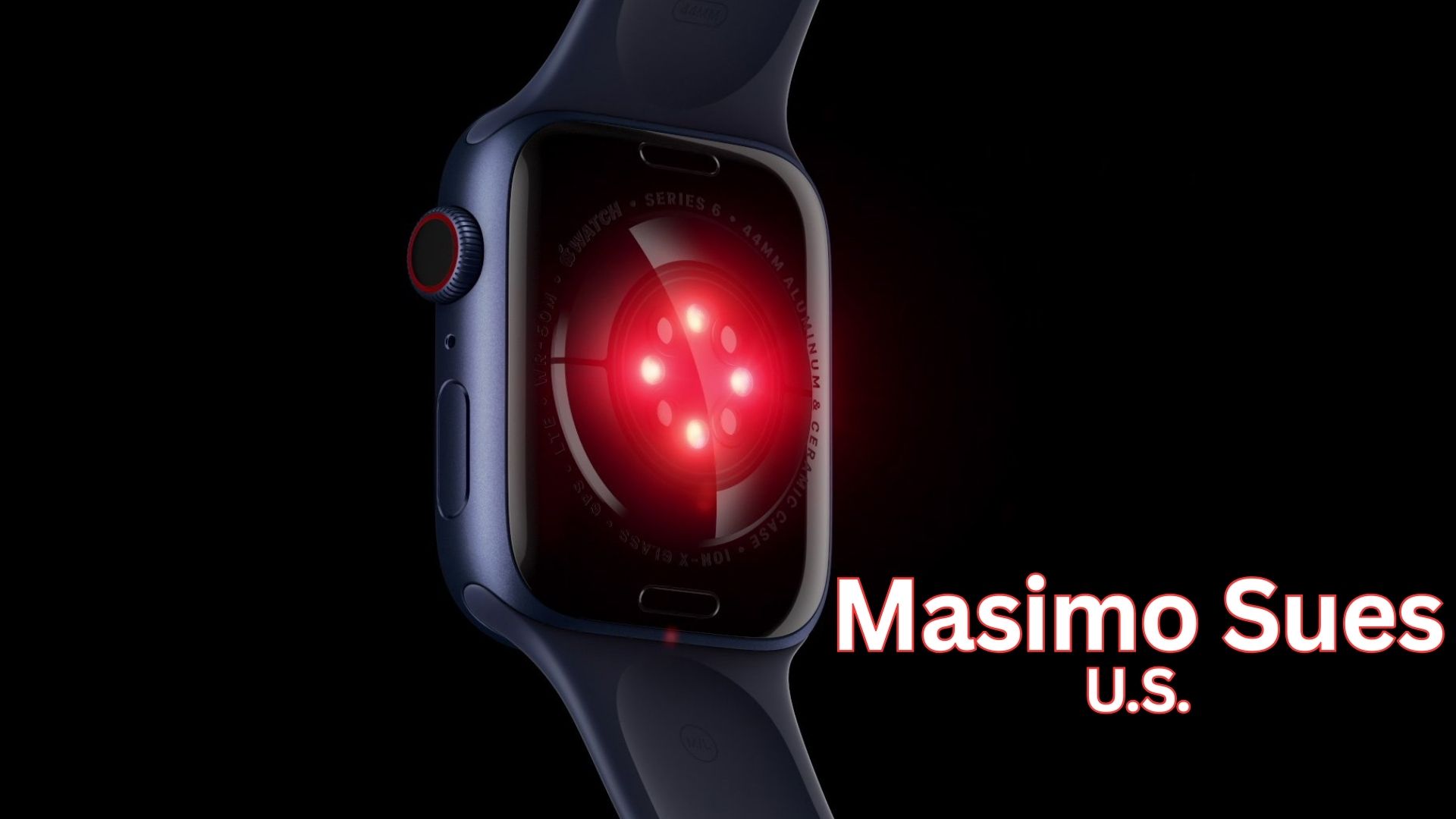Masimo Sues U.S. Customs Over Apple Watch Blood Oxygen Feature Approval