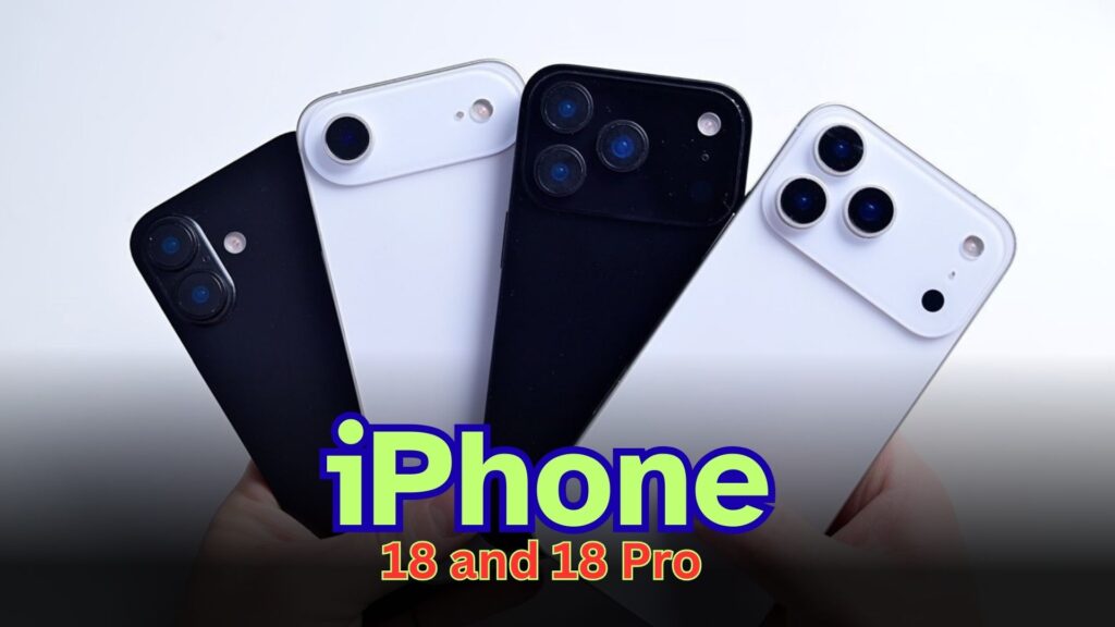 iPhone 18 and iPhone 18 Pro: Anticipated Upgrades and Release Schedule
